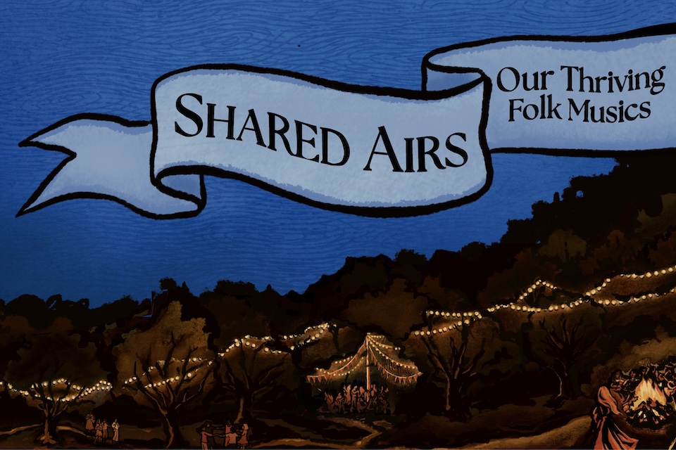 A dark illustrated festival scene with fairy lights hanging through trees and people celebrating in groups. A dark blue sky with text on a banner reading 'Shared Airs, Our Thriving Folk Musics'
